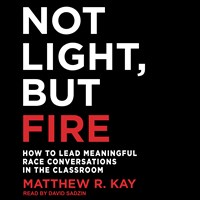 NOT LIGHT, BUT FIRE