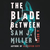 THE BLADE BETWEEN