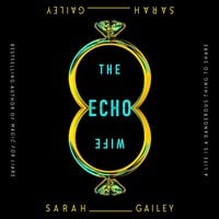 THE ECHO WIFE