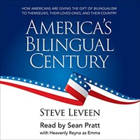 AMERICA'S BILINGUAL CENTURY