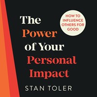 THE POWER OF YOUR PERSONAL IMPACT