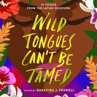 WILD TONGUES CAN'T BE TAMED