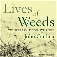 LIVES OF WEEDS