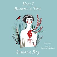 HOW I BECAME A TREE