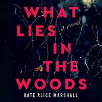 WHAT LIES IN THE WOODS