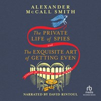 THE PRIVATE LIFE OF SPIES and THE EXQUISITE ART OF GETTING EVEN