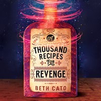 A THOUSAND RECIPES FOR REVENGE