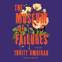 THE MUSEUM OF FAILURES