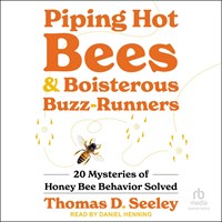 PIPING HOT BEES AND BOISTEROUS BUZZ-RUNNERS