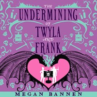THE UNDERMINING OF TWYLA AND FRANK