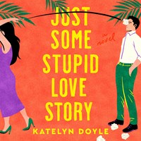 JUST SOME STUPID LOVE STORY