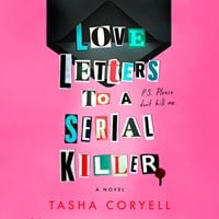 LOVE LETTERS TO A SERIAL KILLER