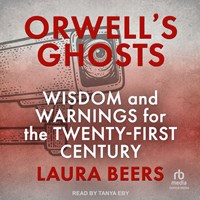 ORWELL'S GHOSTS