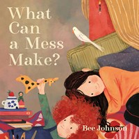 WHAT CAN A MESS MAKE?