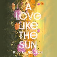 A LOVE LIKE THE SUN