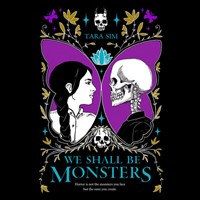 WE SHALL BE MONSTERS