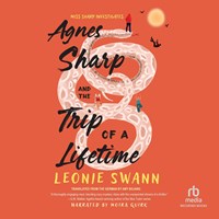 AGNES SHARP AND THE TRIP OF A LIFETIME