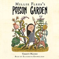 MILLIE FLEUR'S POISON GARDEN