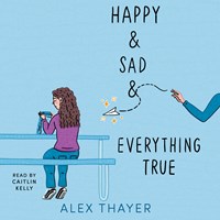 HAPPY & SAD & EVERYTHING TRUE