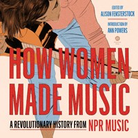 HOW WOMEN MADE MUSIC