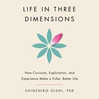 LIFE IN THREE DIMENSIONS