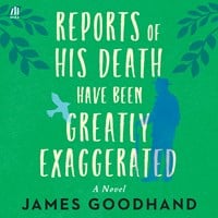 REPORTS OF HIS DEATH HAVE BEEN GREATLY EXAGGERATED