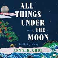 ALL THINGS UNDER THE MOON