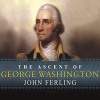 THE ASCENT OF GEORGE WASHINGTON