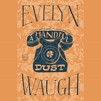 A HANDFUL OF DUST