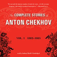 THE COMPLETE STORIES OF ANTON CHEKHOV, VOLUME 1