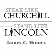 SPEAK LIKE CHURCHILL, STAND LIKE LINCOLN