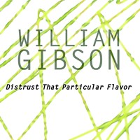 DISTRUST THAT PARTICULAR FLAVOR