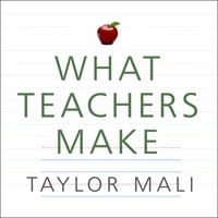 WHAT TEACHERS MAKE