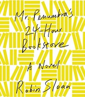 MR. PENUMBRA'S 24-HOUR BOOKSTORE