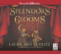 SPLENDORS AND GLOOMS