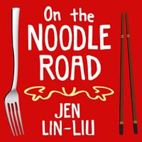 ON THE NOODLE ROAD