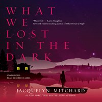 WHAT WE LOST IN THE DARK