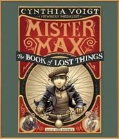 MISTER MAX: THE BOOK OF LOST THINGS