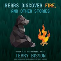 BEARS DISCOVER FIRE, AND OTHER STORIES
