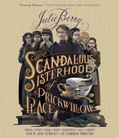 THE SCANDALOUS SISTERHOOD OF PRICKWILLOW PLACE