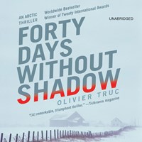 FORTY DAYS WITHOUT SHADOW