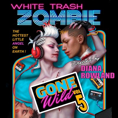 WHITE TRASH ZOMBIE GONE WILD