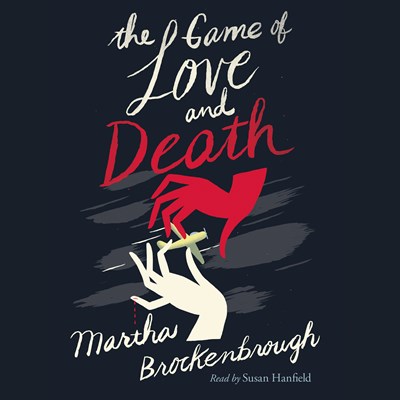 THE GAME OF LOVE AND DEATH