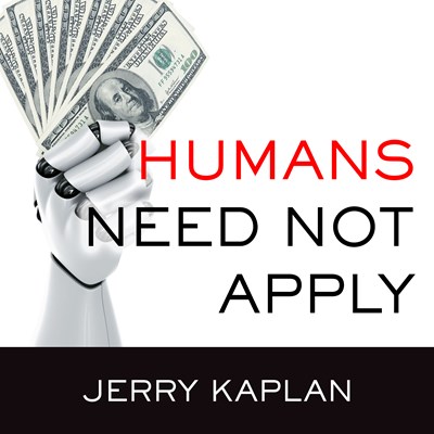 HUMANS NEED NOT APPLY