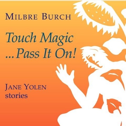 TOUCH MAGIC . . . PASS IT ON