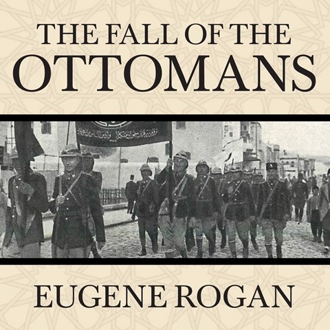 THE FALL OF THE OTTOMANS
