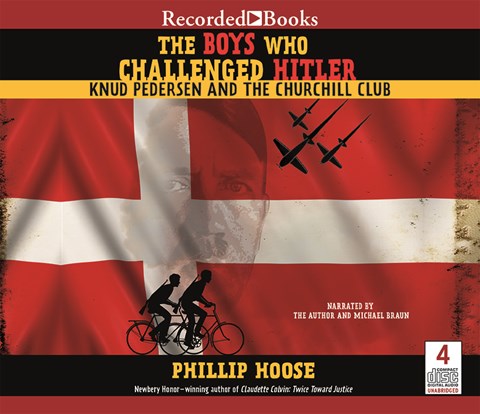 The Boys Who Challenged Hitler Knud Pedersen And The Churchill Club By Phillip Hoose