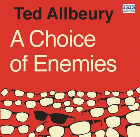 A CHOICE OF ENEMIES