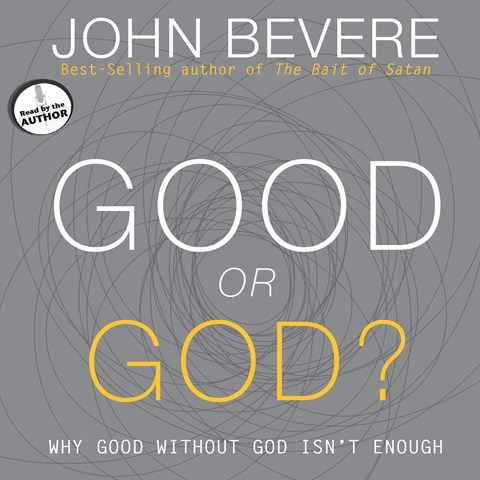 GOOD OR GOD?