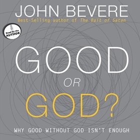 GOOD OR GOD?